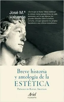 BREVE HISTORIA Y ANTOLOGIA DE LA ESTETICA