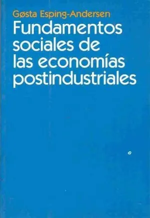 FUNDAMENTOS SOCIALES DE LAS ECONOMIAS POSTINDUSTRIALES
