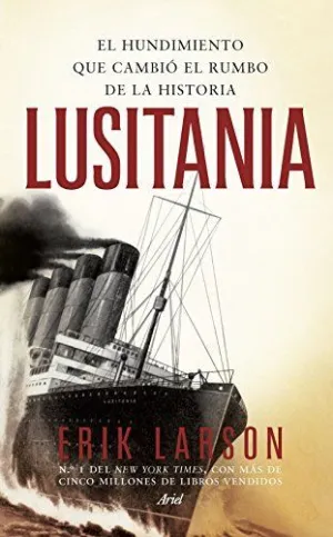 LUSITANIA: EL HUNDIMIENTO QUE CAMBIÓ EL RUMBO DE LA HISTORIA