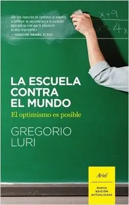LA ESCUELA CONTRA EL MUNDO LA ESCUELA CONTRA EL MUNDO