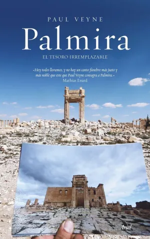 PALMIRA: EL TESORO IRREMPLAZABLE PALMIRA: EL TESORO IRREMPLAZABLE