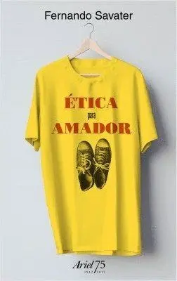 ÉTICA PARA AMADOR ÉTICA PARA AMADOR