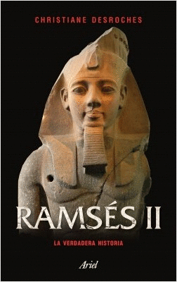 RAMSÉS II: LA VERDADERA HISTORIA