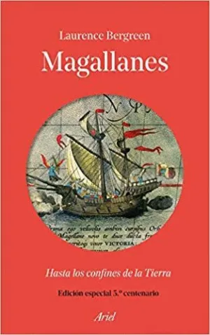MAGALLANES: HASTA LOS CONFINES DE LA TIERRA