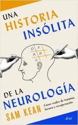UNA HISTORIA INSÓLITA DE LA NEUROLOGÍA