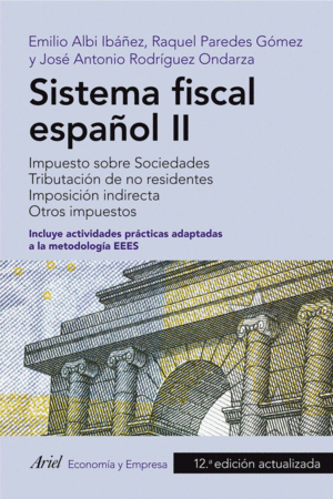 SISTEMA FISCAL ESPAÑOL II: IMPUESTO SOBRE SOCIEDADES. TRIBUTACION DE NO RESIDENTES. IMPOSICION INDIR