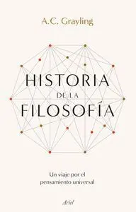 HISTORIA DE LA FILOSOFÍA. UN VIAJE POR EL PENSAMIENTO UNIVERSAL