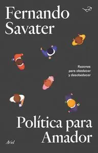 POLÍTICA PARA AMADOR. RAZONES PARA OBEDECER Y DESOBEDECER
