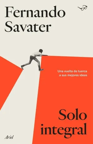 SOLO INTEGRAL. UNA VUELTA DE TUERCA A SUS MEJORES IDEAS