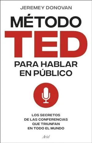 EL MÉTODO TED PARA HABLAR EN PÚBLICO