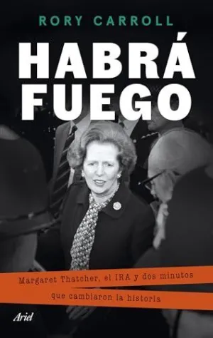 HABRÁ FUEGO