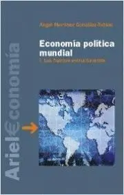 ECONOMÍA POLÍTICA MUNDIAL: I. LAS FUERZAS ESTRUCTURANTES