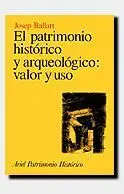 EL PATRIMONIO HISTORICO-ARQUEOLOGICO: VALOR Y USO