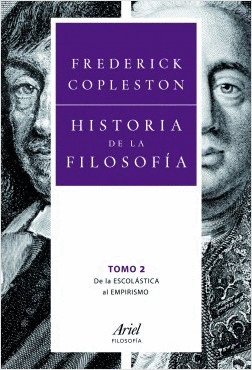 HISTORIA DE LA FILOSOFÍA. TOMO 2: DE LA ESCOLÁSTICA AL EMPIRISMO