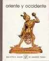 ORIENTE Y OCCIDENTE ORIENTE Y OCCIDENTE