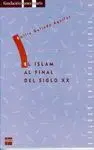 EL ISLAM AL FINAL DEL SIGLO XX EL ISLAM AL FINAL DEL SIGLO XX
