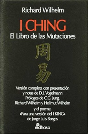 I CHING: EL LIBRO DE LAS MUTACIONES