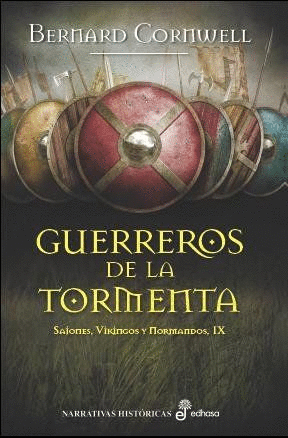 GUERREROS DE LA TORMENTA. SAJONES, VIKINGOS Y NORMANDOS, IX