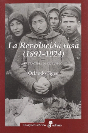 REVOLUCION RUSA (1891-1924): LA TRAGEDIA DE UN PUEBLO