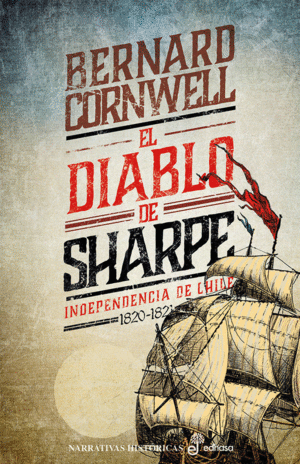 EL DIABLO DE SHARPE: INDEPENDENCIA DE CHILE 1820-1821