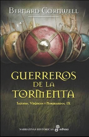 GUERREROS DE LA TORMENTA: SAJONES, VIKINGOS Y NORMANDOS, IX