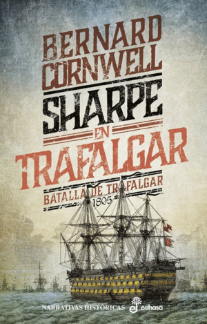 SHARPE EN TRAFALGAR. BATALLA DE TRAFALGAR 1805
