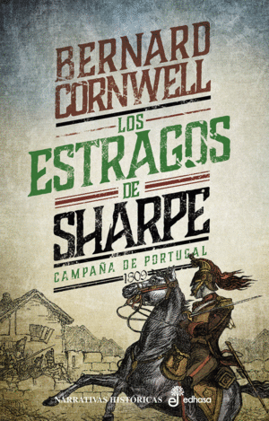 LOS ESTRAGOS DE SHARPE. CAMPAÑA DE PORTUGAL 1809