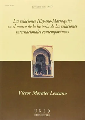 RELACIONES HISPANO-MARROQUIES EN EL MARCO DE