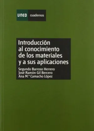 INTRODUCCIÓN AL CONOCIMIENTO DE LOS MATERIALES Y A SUS APLICACIONES INTRODUCCIÓN AL CONOCIMIENTO DE LOS MATERIALES Y A SUS APLICACIONES