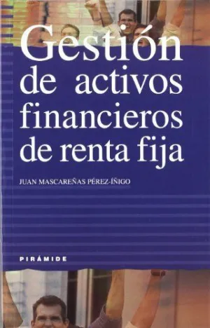 GESTIÓN DE ACTIVOS FINANCIEROS DE RENTA FIJA GESTIÓN DE ACTIVOS FINANCIEROS DE RENTA FIJA