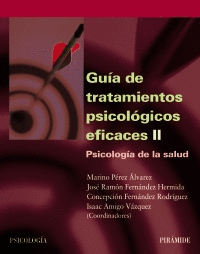 GUÍA DE TRATAMIENTOS PSICOLÓGICOS EFICACES II<BR>
