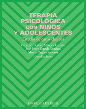 TERAPIA PSICOLÓGICA CON NIÑOS Y ADOLESCENTES. ESTUDIO DE CASOS CLÍNICOS