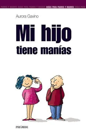 MI HIJO TIENE MANÍAS