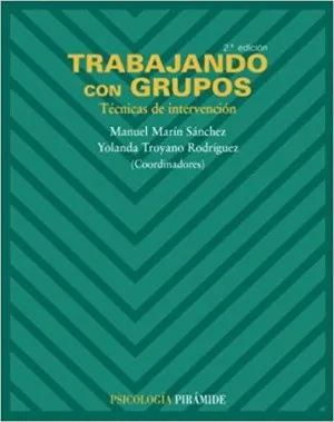 TRABAJANDO CON GRUPOS : TÉCNICAS DE INTERVENCIÓN TRABAJANDO CON GRUPOS : TÉCNICAS DE INTERVENCIÓN