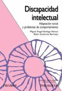 DISCAPACIDAD INTELECTUAL: ADAPTACIÓN SOCIAL Y PROBLEMAS DE COMPORTAMIENTO