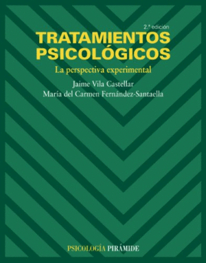 TRATAMIENTOS PSICOLÓGICOS. LA PERSPECTIVA EXPERIMENTAL