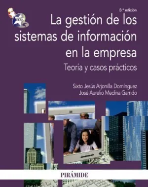 LA GESTIÓN DE LOS SISTEMAS DE INFORMACIÓN EN LA EMPRESA LA GESTIÓN DE LOS SISTEMAS DE INFORMACIÓN EN LA EMPRESA