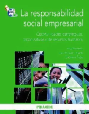 LA RESPONSABILIDAD SOCIAL EMPRESARIAL LA RESPONSABILIDAD SOCIAL EMPRESARIAL