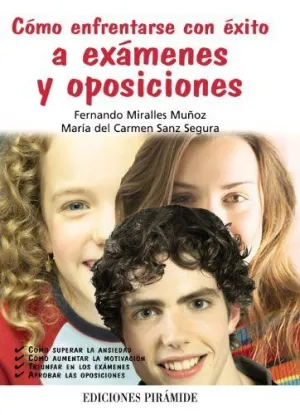 CÓMO ENFRENTARSE CON ÉXITO A EXÁMENES Y OPOSICIONES