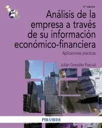 ANÁLISIS DE LA EMPRESA A TRAVÉS DE SU INFORMACIÓN ECONÓMICO-FINANCIERA : APLICACIONES PRÁCTICAS