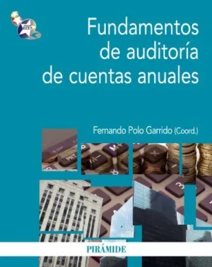 FUNDAMENTOS DE AUDITORÍA DE CUENTAS ANUALES FUNDAMENTOS DE AUDITORÍA DE CUENTAS ANUALES