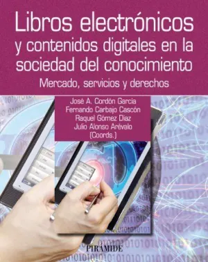 LIBROS ELECTRÓNICOS Y CONTENIDOS DIGITALES EN LA SOCIEDAD DEL CONOCIMIENTO