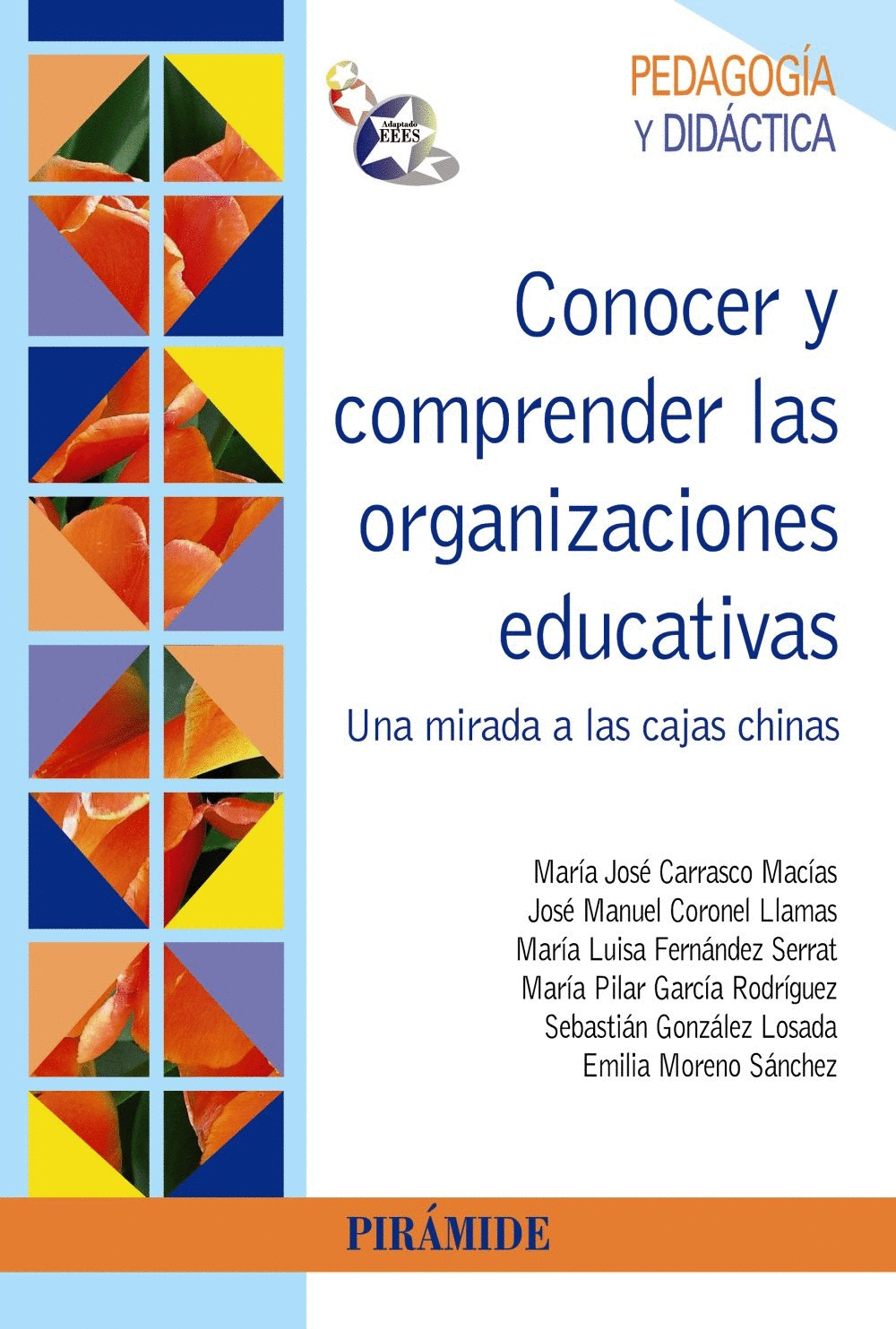 CONOCER Y COMPRENDER LAS ORGANIZACIONES EDUCATIVAS: UNA MIRADA A LAS CAJAS CHINAS