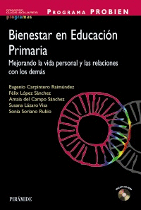BIENESTAR EN EDUCACIÓN PRIMARIA: MEJORANDO LA VIDA PERSONAL Y LAS RELACIONES CON LOS DEMÁS (LIBRO +