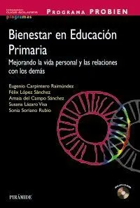 BIENESTAR EN EDUCACIÓN PRIMARIA: MEJORANDO LA VIDA PERSONAL Y LAS RELACIONES CON LOS DEMÁS (LIBRO +