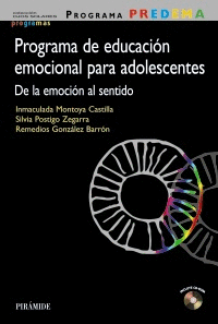 PROGRAMA PREDEMA. PROGRAMA DE EDUCACIÓN EMOCIONAL PARA ADOLESCENTES: DE LA EMOCIÓN AL SENTIDO