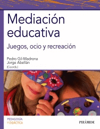 MEDIACIÓN EDUCATIVA: JUEGOS, OCIO Y RECREACIÓN