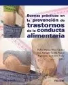 BUENAS PRÁCTICAS EN LA PREVENCIÓN DE TRASTORNOS DE LA CONDUCTA ALIMENTARIA BUENAS PRÁCTICAS EN LA PREVENCIÓN DE TRASTORNOS DE LA CONDUCTA ALIMENTARIA