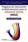 PROGRAMA DE INTERVENCIÓN MULTIDIMENSIONAL PARA LA ANSIEDAD SOCIAL (IMAS): LIBRO DEL TERAPEUTA