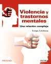 VIOLENCIA Y TRASTORNOS MENTALES: <BR>